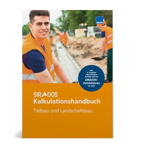 SIRADOS Kalkulationshandbuch Tiefbau und Landschaftsbau: Das praktische Nachschlagewerk für die Angebotskalkulation. Jetzt mit brandneuen Kalkulationsansätzen 2024. SIRADOS Kalkulationshandbuch Tiefbau und Landschaftsbau: Das praktische Nachschlagewerk für die Angebotskalkulation. Jetzt mit brandneuen Kalkulationsansätzen 2024. von WEKA Media GmbH & Co. KG