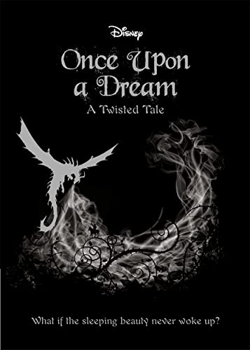 Disney Princess Sleeping Beauty: Once Upon a Dream: A Twisted Tale (Twisted Tales)