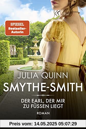 SMYTHE-SMITH. Der Earl, der mir zu Füßen liegt: Roman