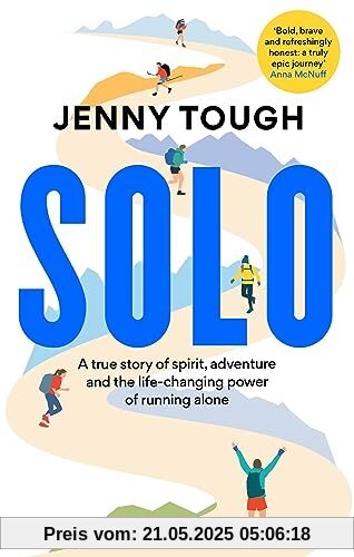 SOLO: A true story of spirit, adventure & the life-changing power of running alone