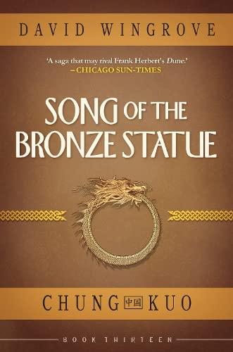 SONG OF THE BRONZE STATUE (CHUNG KUO, Band 13)