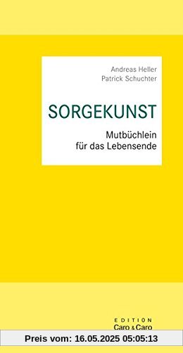 SORGEKUNST: Mutbüchlein für das Lebensende
