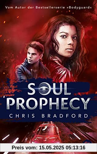 SOUL PROPHECY: Vom Autor der Bestsellerserie »Bodyguard« (Die Soul-Reihe, Band 2)