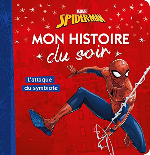 SPIDER-MAN - Mon Histoire du Soir - L'Attaque du symbiote - Marvel: .: . von DISNEY HACHETTE