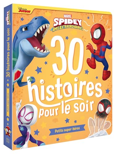 SPIDEY ET SES AMIS EXTRAORDINAIRES - 30 Histoires pour le soir : Petits super-héros: Petit super-héros von DISNEY HACHETTE