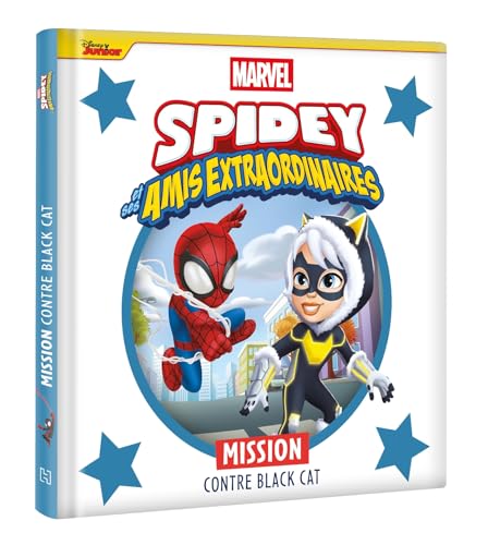 SPIDEY ET SES AMIS EXTRAORDINAIRES - Mission contre Black Cat - MARVEL von DISNEY HACHETTE