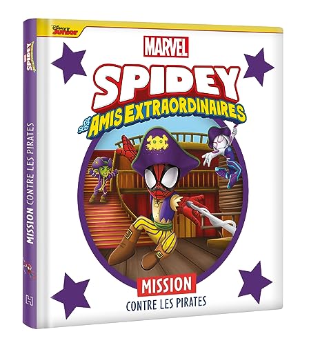 SPIDEY ET SES AMIS EXTRAORDINAIRES - Mission contre les pirates - MARVEL von DISNEY HACHETTE