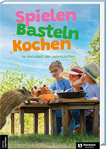 SPIELEN BASTELN KOCHEN: Im Karussell der Jahreszeiten.