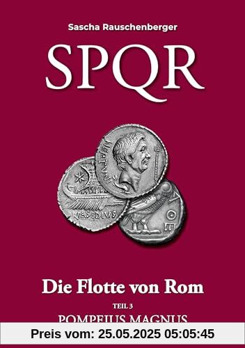 SPQR - Die Flotte von Rom: Teil 3: Pompeius Magnus