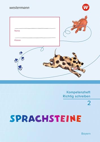 SPRACHSTEINE Sprachbuch - Ausgabe 2014 für Bayern: Kompetenzheft Richtig Schreiben 2