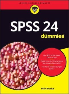 SPSS 24 für Dummies von Wiley-VCH / Wiley-VCH Dummies