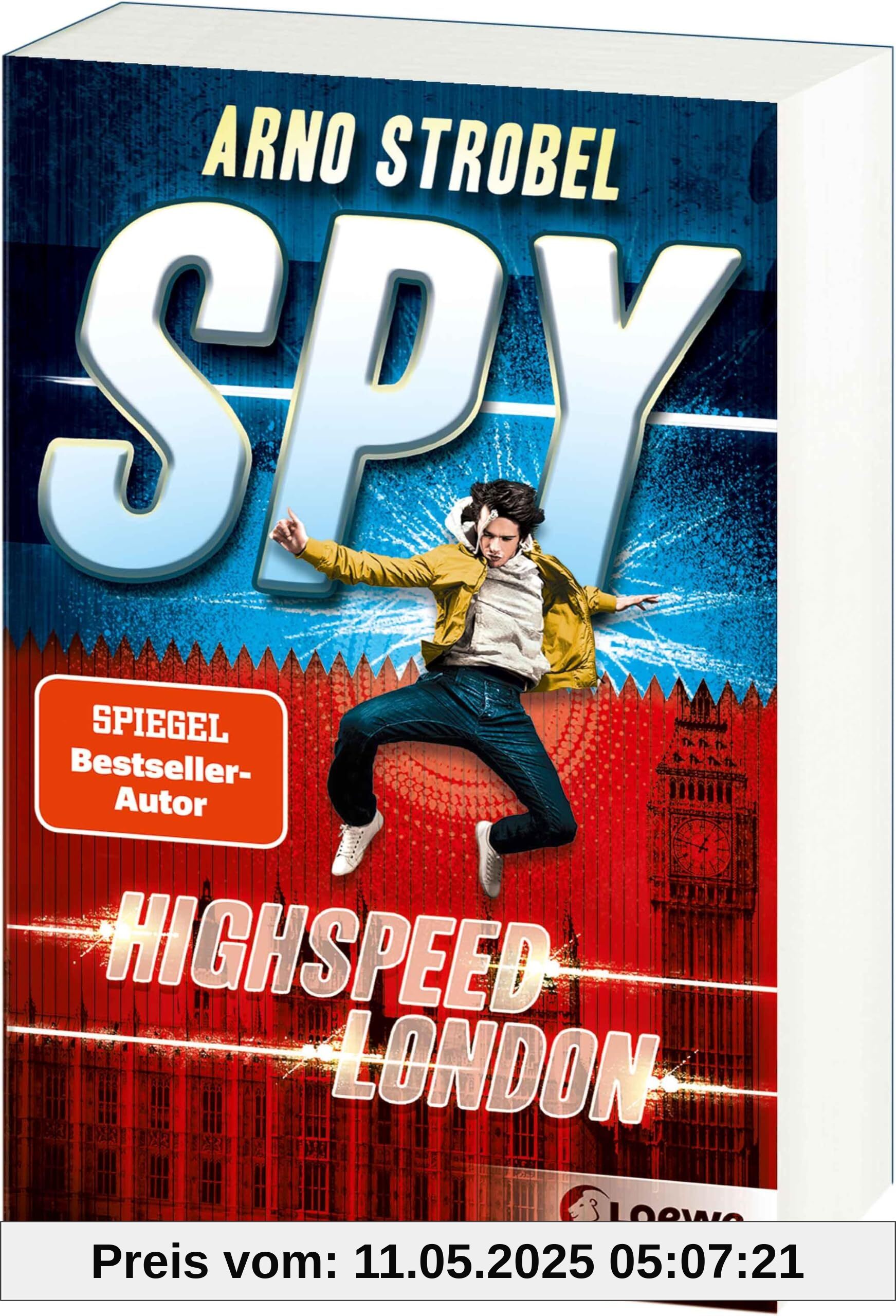 SPY (Band 1) - Highspeed London: Packender Agenten-Thriller voller Action ab 12 Jahren von Bestsellerautor Arno Strobel