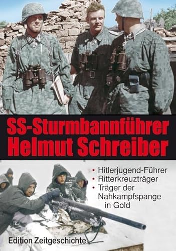SS-Sturmbannführer Helmut Schreiber: Hitlerjugend-Führer, Ritterkreuzträger, Träger der Nahkampfspange in Gold. Zeitgeschichte in Bildern SS-Sturmbannführer Helmut Schreiber: Hitlerjugend-Führer, Ritterkreuzträger, Träger der Nahkampfspange in Gold. Zeitgeschichte in Bildern