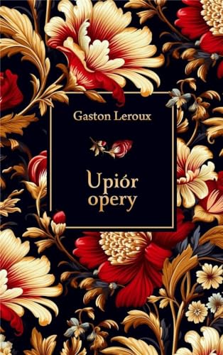 Upiór opery: elegancka edycja Upiór opery: elegancka edycja