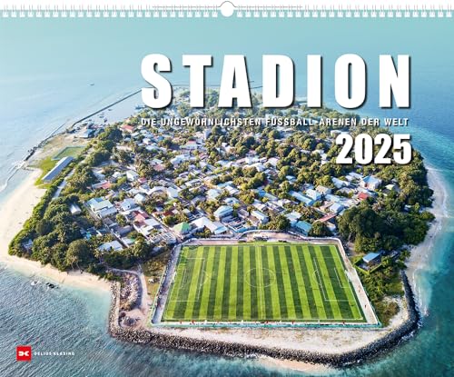STADION 2025: Die ungewöhnlichsten Fussball-Arenen der Welt von Delius Klasing Verlag