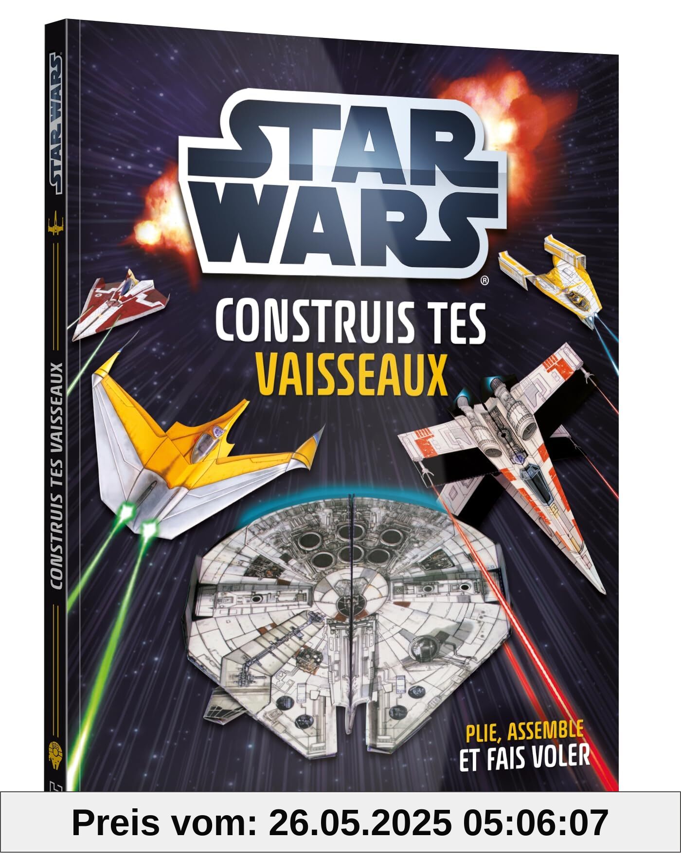 STAR WARS - Cahier d'activité - Construis tes vaisseaux en papier: Plie, assemble et fais voler