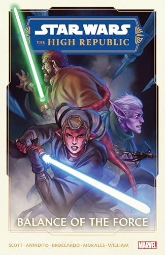 STAR WARS: THE HIGH REPUBLIC PHASE II VOL. 1 - BALANCE OF THE FORCE STAR WARS: THE HIGH REPUBLIC PHASE II VOL. 1 - BALANCE OF THE FORCE