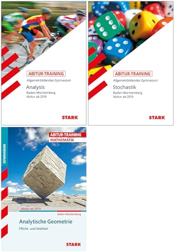 STARK Abitur-Training - Analysis, Stochastik, Analytische Geometrie - BaWü ab 2019: Analysis, Stochastik, Analytische Geometrie. Allgemeinbildendes Gymnasium von Stark Verlag GmbH