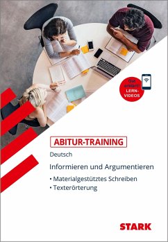 STARK Abitur-Training Deutsch Informieren und Argumentieren: Materialgestütztes Schreiben, Texterörterung von Stark / Stark Verlag