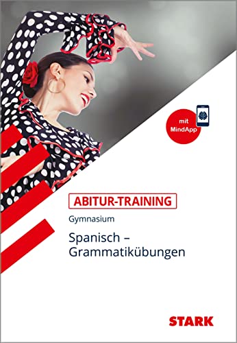 STARK Abitur-Training - Spanisch Grammatikübungen von Stark Verlag GmbH
