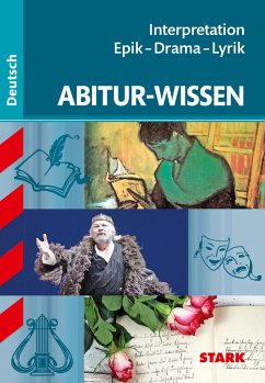 STARK Abitur-Wissen - Deutsch Interpretation Epik - Drama - Lyrik von Stark / Stark Verlag