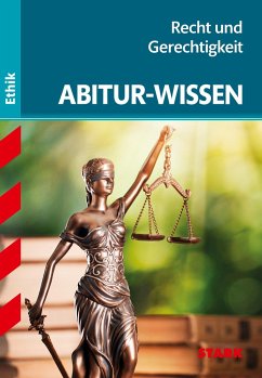 STARK Abitur-Wissen Ethik - Recht und Gerechtigkeit von Stark / Stark Verlag