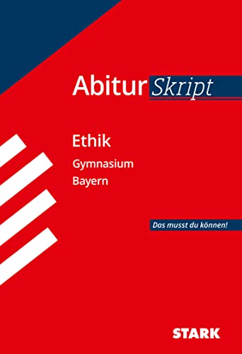 STARK AbiturSkript - Ethik - Bayern von Stark Verlag GmbH