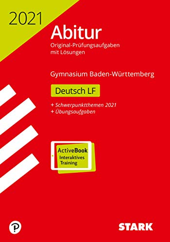 STARK Abiturprüfung BaWü 2021 - Deutsch Leistungsfach: Ausgabe mit ActiveBook (STARK-Verlag - Abitur-Prüfungen)