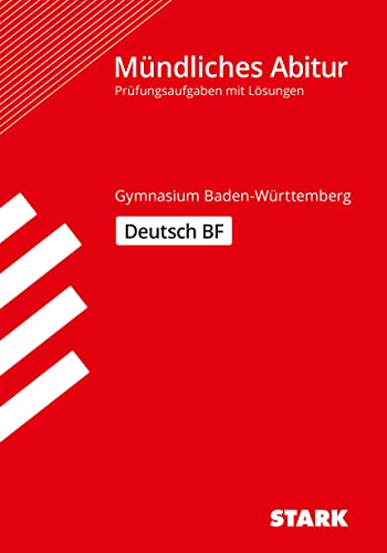 STARK Abiturprüfung BaWü - Deutsch Basisfach: Prüfungsaufgaben mit Lösungen (STARK-Verlag - Abitur-Prüfungen)