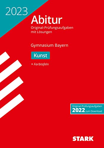 STARK Abiturprüfung Bayern 2023 - Kunst (Abitur-Prüfungen)