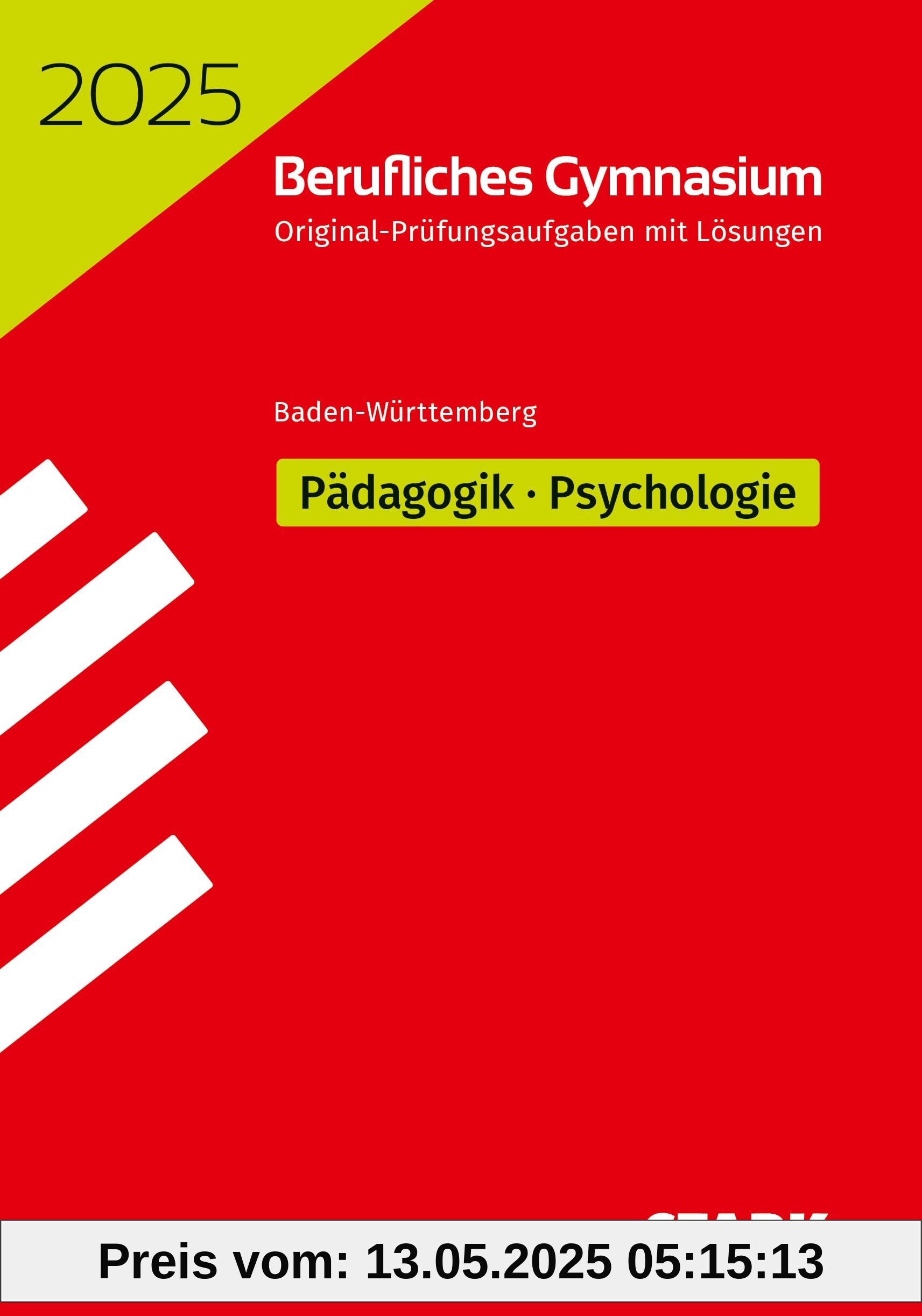 STARK Abiturprüfung Berufliches Gymnasium 2025 - Pädagogik/Psychologie - BaWü STARK Abiturprüfung Berufliches Gymnasium 2025 - Pädagogik/Psychologie - BaWü