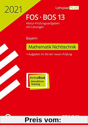 STARK Abiturprüfung FOS/BOS Bayern 2021 - Mathematik Nichttechnik 13. Klasse