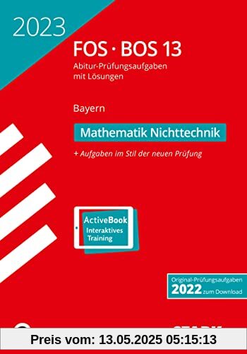 STARK Abiturprüfung FOS/BOS Bayern 2023 - Mathematik Nichttechnik 13. Klasse STARK Abiturprüfung FOS/BOS Bayern 2023 - Mathematik Nichttechnik 13. Klasse