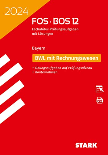 STARK Abiturprüfung FOS/BOS Bayern 2024 - Betriebswirtschaftslehre mit Rechnungswesen 12. Klasse von Stark Verlag GmbH
