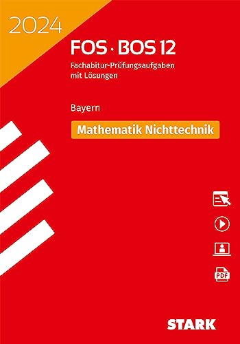 STARK Abiturprüfung FOS/BOS Bayern 2024 - Mathematik Nichttechnik 12. Klasse von Stark Verlag GmbH