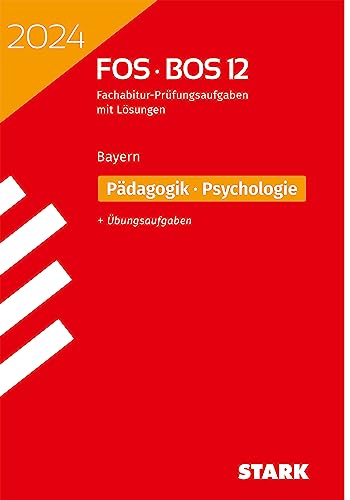 STARK Abiturprüfung FOS/BOS Bayern 2024 - Pädagogik/Psychologie 12. Klasse von Stark Verlag GmbH