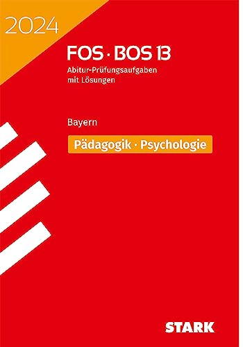 STARK Abiturprüfung FOS/BOS Bayern 2024 - Pädagogik/Psychologie 13. Klasse von Stark Verlag GmbH