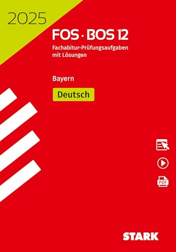 STARK Abiturprüfung FOS/BOS Bayern 2025 - Deutsch 12. Klasse (Abitur-Prüfungen)
