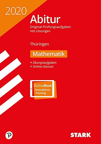 STARK Abiturprüfung Thüringen 2020 - Mathematik: Mit Online-Zugang STARK Abiturprüfung Thüringen 2020 - Mathematik: Mit Online-Zugang