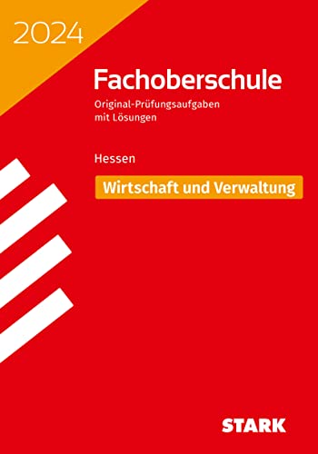 STARK Abschlussprüfung FOS Hessen 2024 - Wirtschaft und Verwaltung (Abitur-Prüfungen) von Stark Verlag