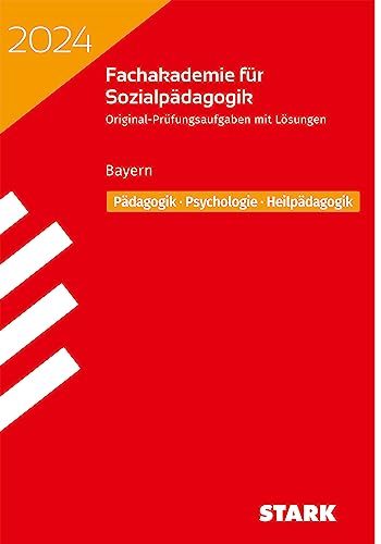 STARK Abschlussprüfung Fachakademie 2024 - Pädagogik, Psychologie, Heilpädagogik - Bayern von Stark Verlag GmbH