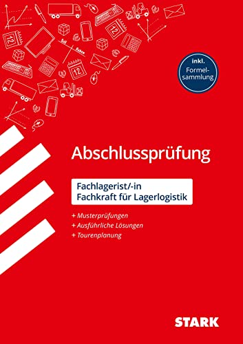 STARK Abschlussprüfung Ausbildung - Fachlagerist/in / Fachkraft für Lagerlogistik von Stark Verlag GmbH