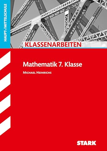 STARK Klassenarbeiten Haupt-/Mittelschule - Mathematik 7. Klasse von Stark Verlag GmbH