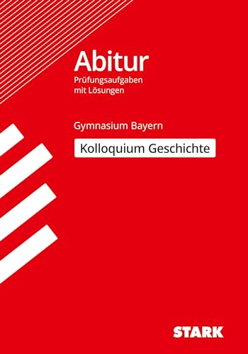 STARK Kolloquiumsprüfung Bayern - Geschichte von Stark Verlag GmbH