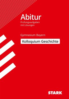 STARK Kolloquiumsprüfung Bayern - Geschichte von Stark / Stark Verlag