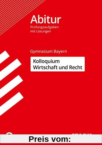 STARK Kolloquiumsprüfung Bayern - Wirtschaft und Recht