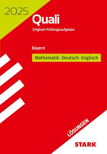 STARK Lösungen zu Original-Prüfungen Quali Mittelschule 2025 - Mathematik, Deutsch, Englisch 9. Klasse - Bayern STARK Lösungen zu Original-Prüfungen Quali Mittelschule 2025 - Mathematik, Deutsch, Englisch 9. Klasse - Bayern