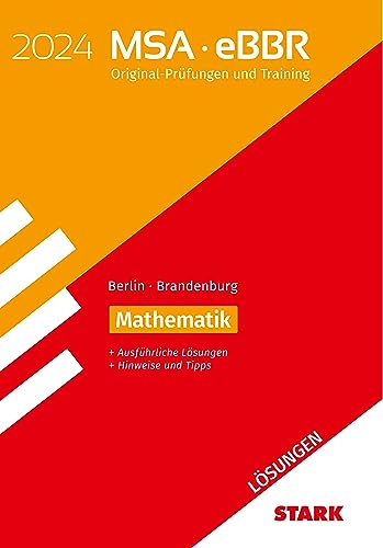 STARK Lösungen zu Original-Prüfungen und Training MSA/eBBR 2024 - Mathematik - Berlin/Brandenburg (Abschlussprüfungen) von Stark Verlag