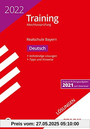 STARK Lösungen zu Training Abschlussprüfung Realschule 2022 - Deutsch - Bayern (STARK-Verlag - Abschlussprüfungen)