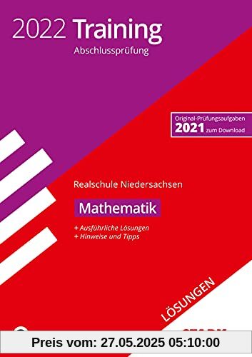STARK Lösungen zu Training Abschlussprüfung Realschule 2022 - Mathematik - Niedersachsen (STARK-Verlag - Abschlussprüfungen)
